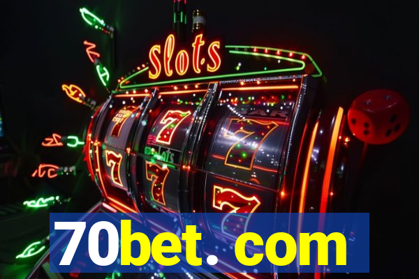 70bet. com